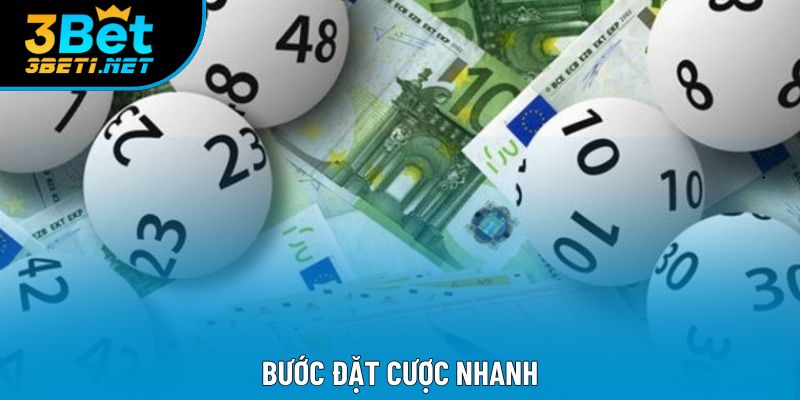 Bước đặt cược nhanh