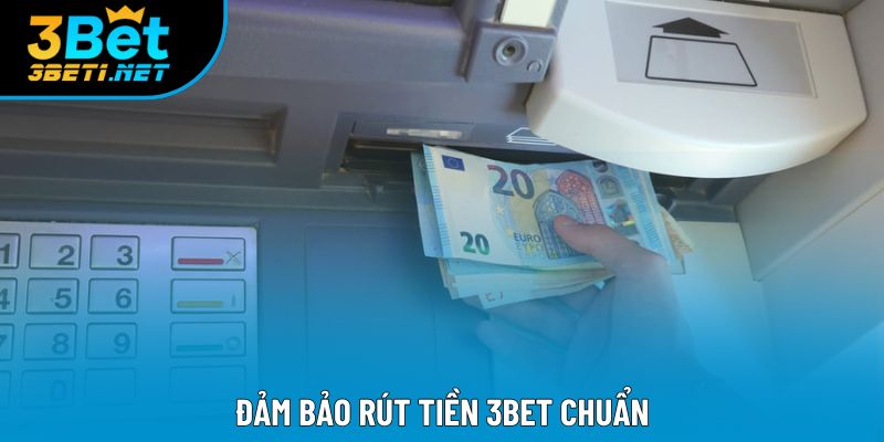 Đảm bảo rút tiền 3bet chuẩn Đảm bảo rút tiền 3bet chuẩn