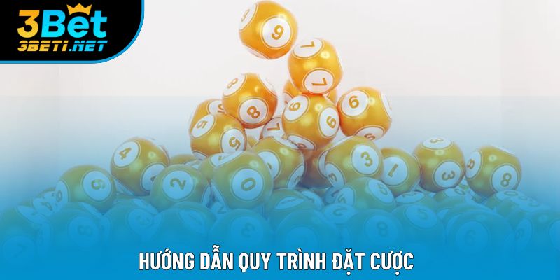 Hướng dẫn quy trình đặt cược Hướng dẫn quy trình đặt cược