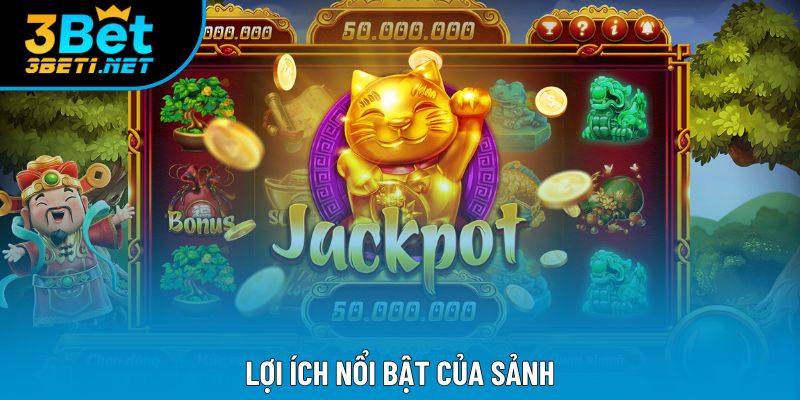 Lợi ích nổi bật của sảnh