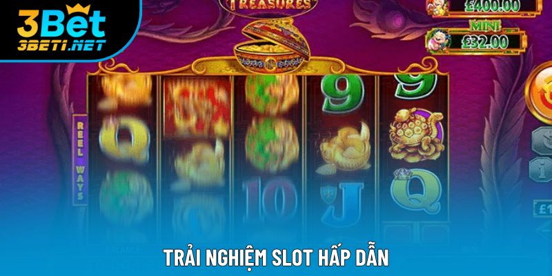 Trải nghiệm slot hấp dẫn